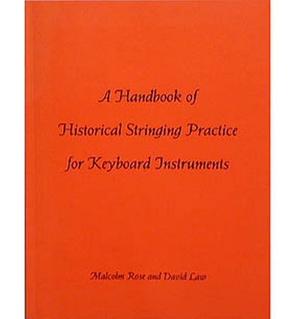 Fachbuch, Handbook of Historical Stringing Practice of Early Keyboard Instrument, Malcolm Rose and David Law