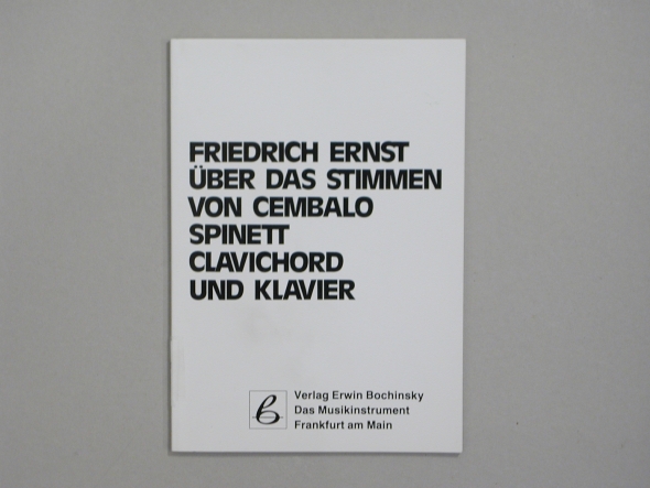 Fachbuch, Über das Stimmen von Cembalo, Spinett, Clavichord und Klavier, Friedrich Ernst
