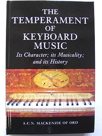 Fachbuch, The Temperament of Keyboard Music, A.C.N. Mackenzie of Ord, 2007