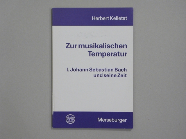 Fachbuch, Zur musikalischen Temperatur, Band I