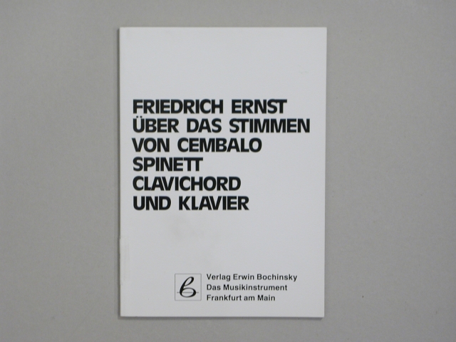Fachbuch, Über das Stimmen von Cembalo, Spinett, Clavichord und Klavier, Friedrich Ernst